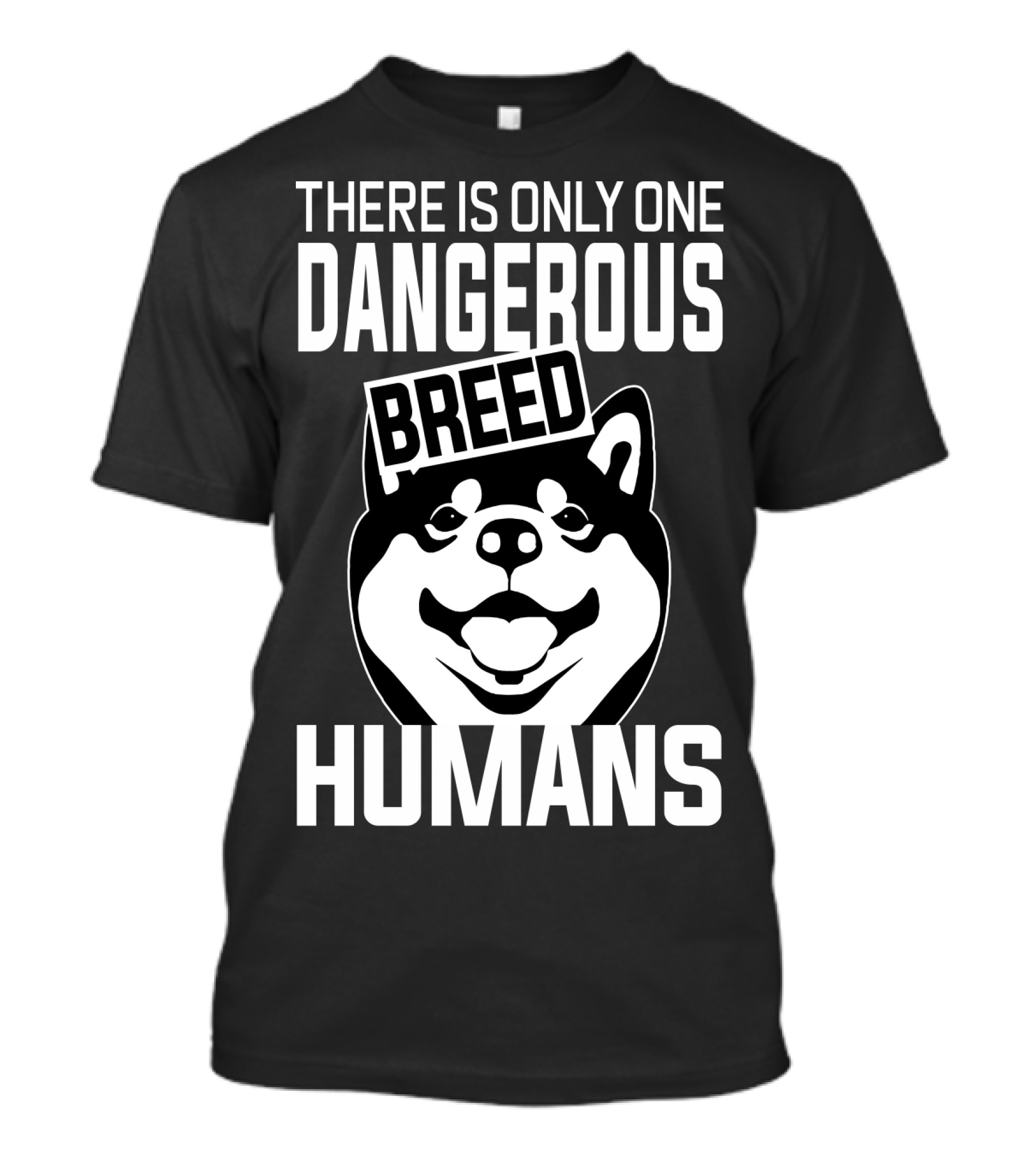 There Is Only One Dangerous Breed Humans Akita Lovers T-Shirt