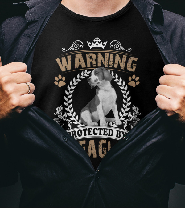 Warning Protected By Beagle Dog With Crown And Laurel Wreath T-Shirt