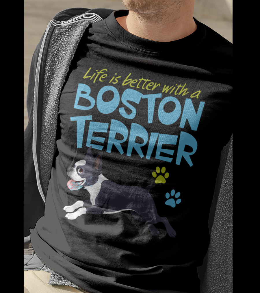 Life Is Better With A Boston Terrier Playful Pet Paw Prints T-Shirt