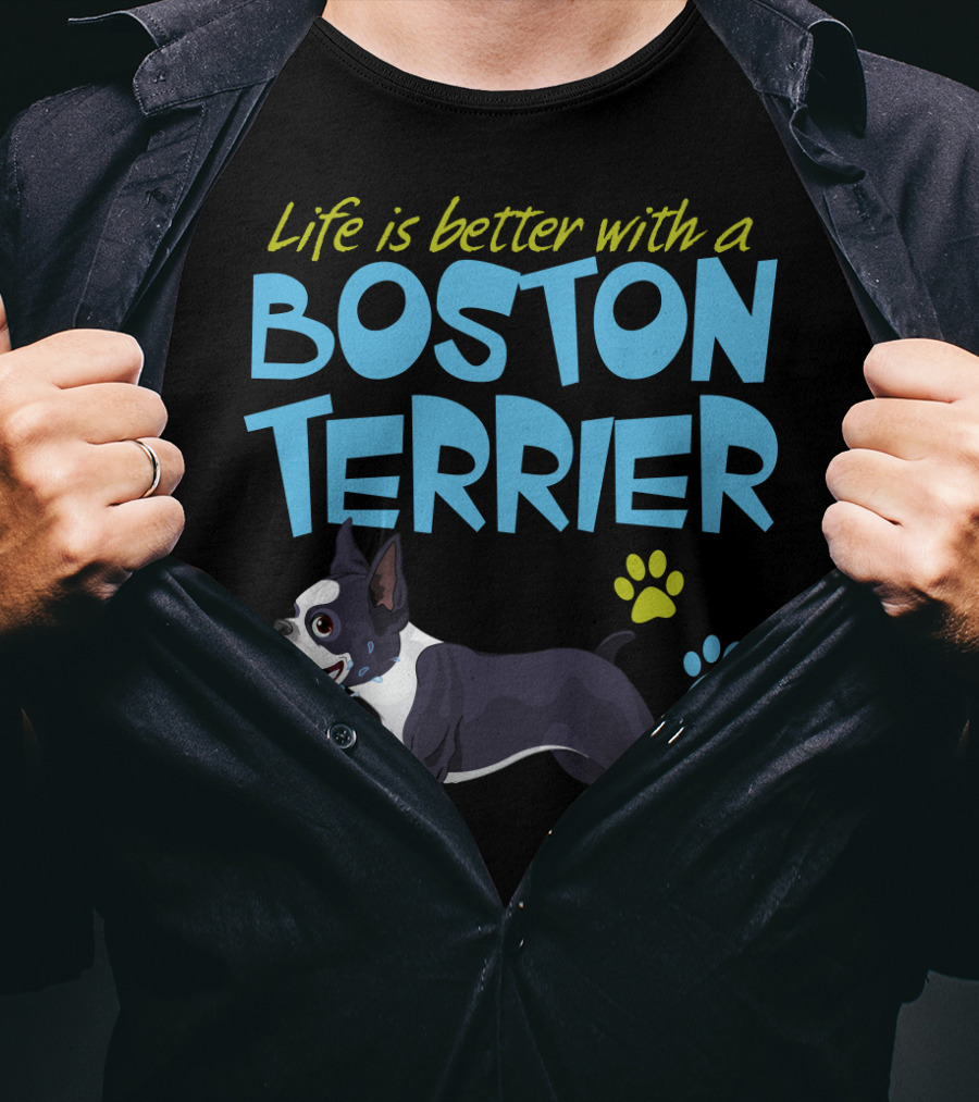 Life Is Better With A Boston Terrier Playful Pet Paw Prints T-Shirt