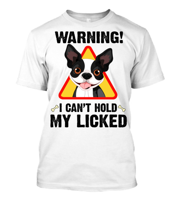 Warning I Can't Hold My Licked Cartoon Dog With Triangle And Bones T-Shirt
