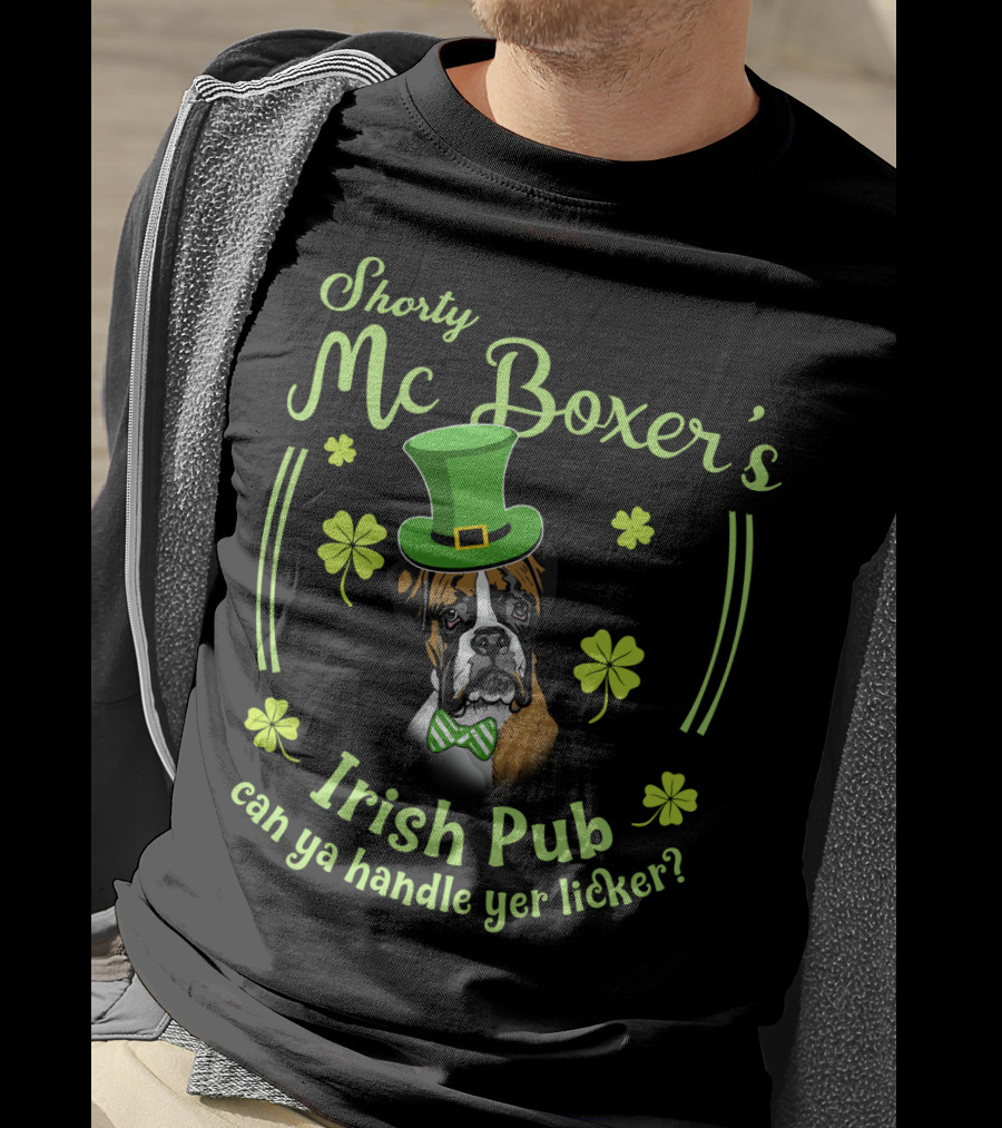 Shorty Mc Boxer's Irish Pub Can Ya Handle Yer Licker T-Shirt