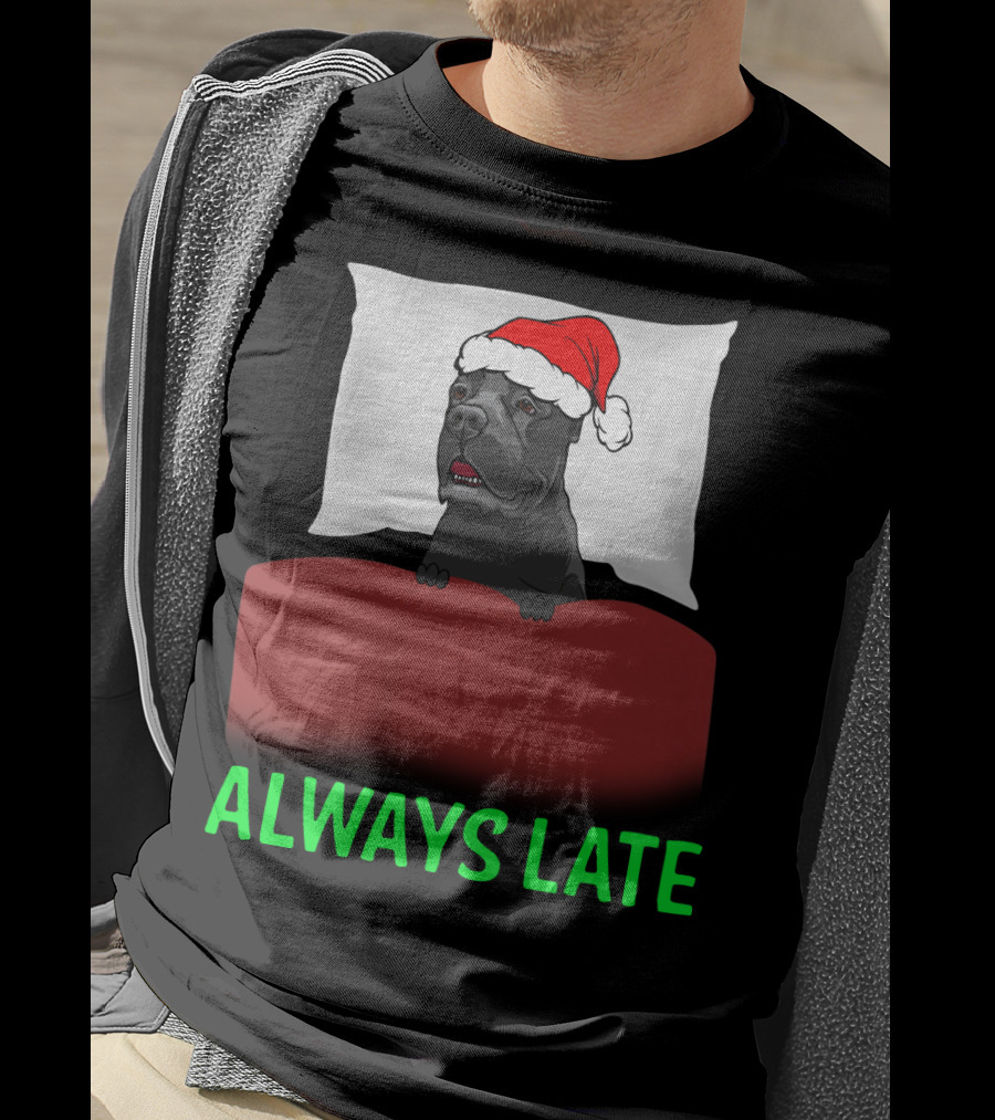 Cane Corso Always Late With Santa Hat T-Shirt