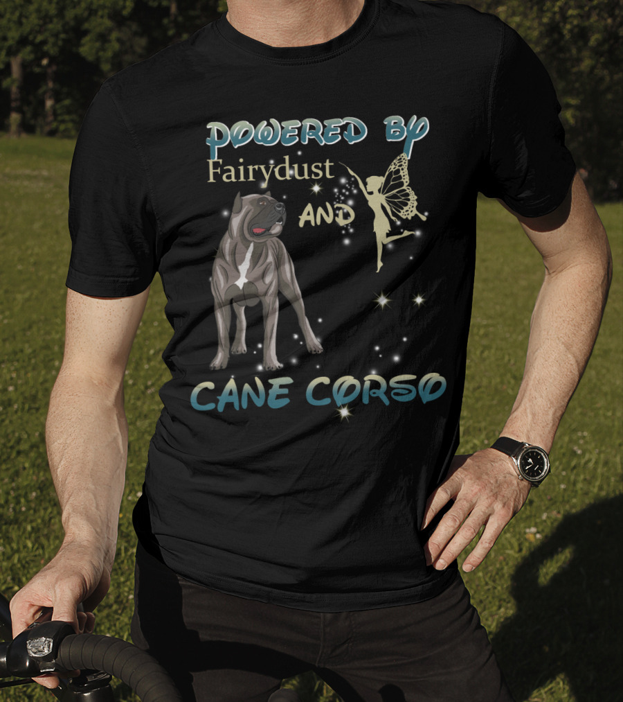 Powered By Fairydust And Cane Corso T-Shirt