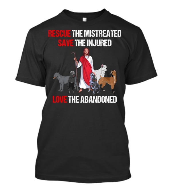 Rescue The Mistreated Save The Injured Love The Abandoned Cane Corso T-Shirt