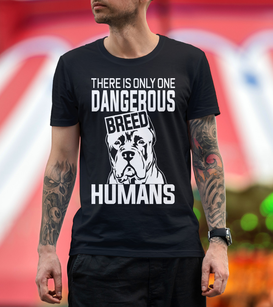 There Is Only One Dangerous Breed Humans Cane Corso Lovers T-Shirt