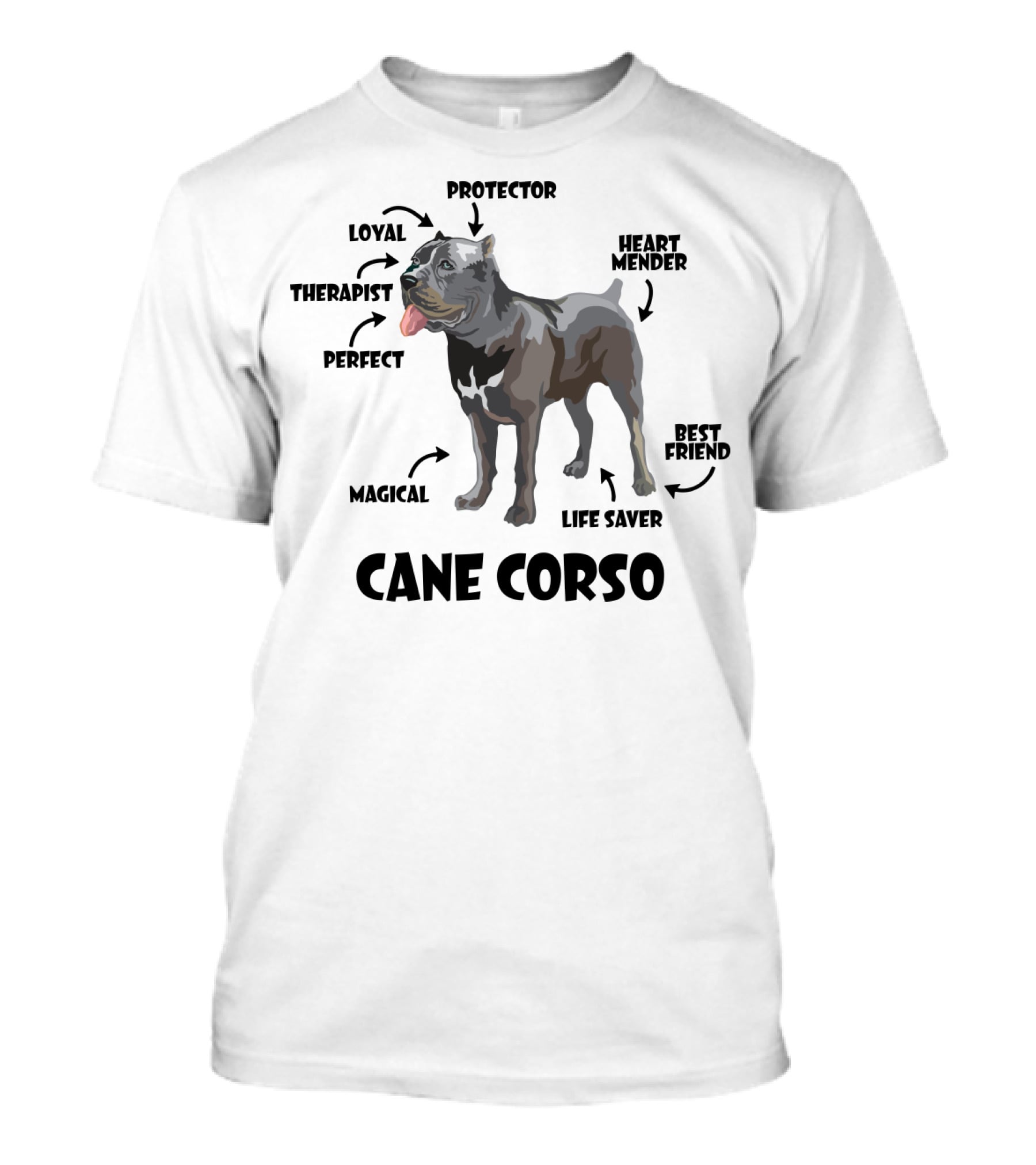 Cane Corso Protector Loyal Therapist Perfect Magical Life Saver Heart Mender Best Friend T-Shirt