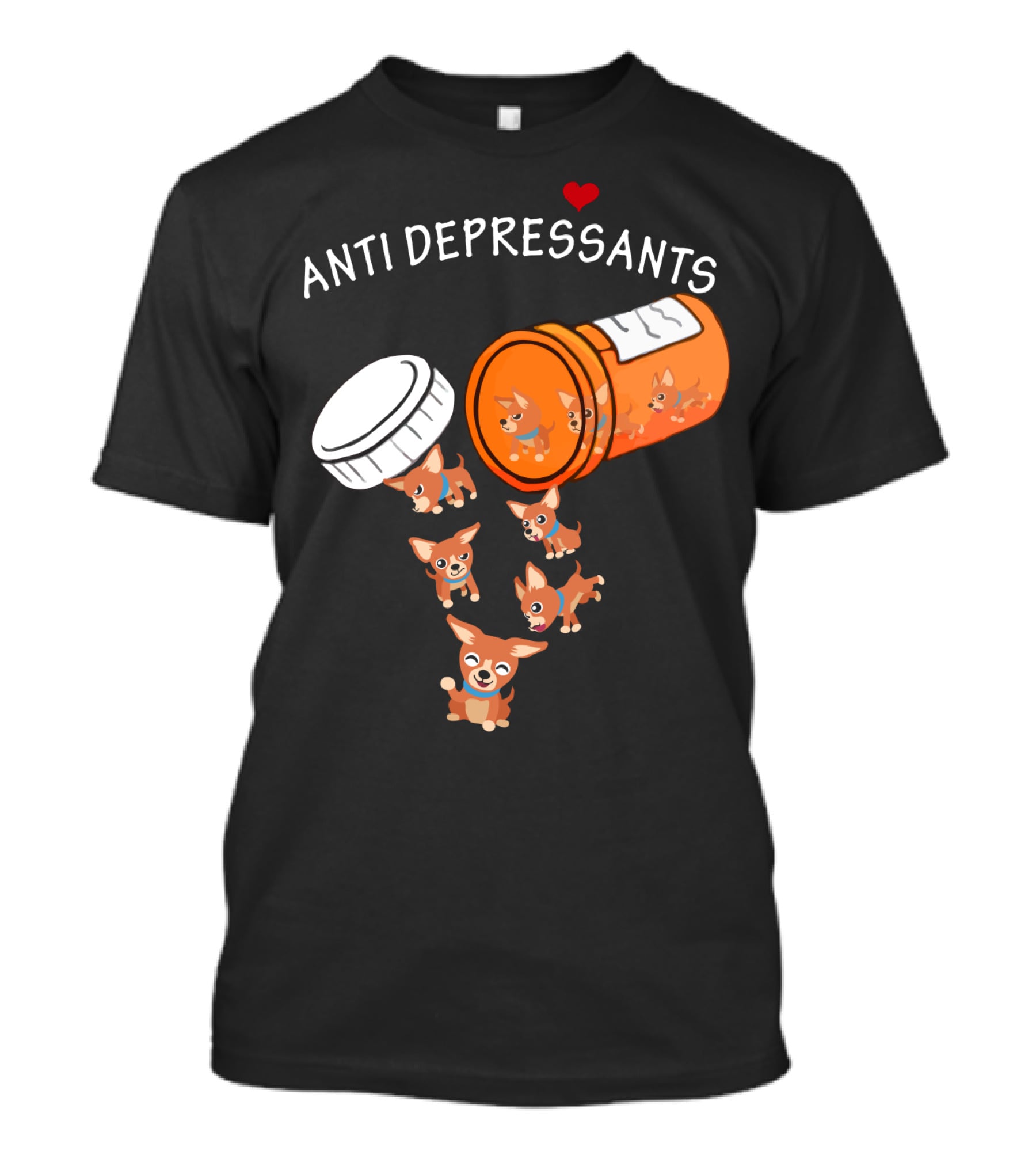Chihuahua Anti Depressants Cute Pill Bottle Heart T-Shirt