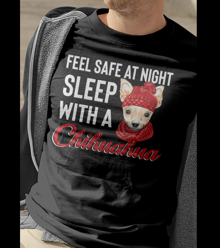 Feel Safe At Night Sleep With A Chihuahua Wearing Cozy Red Knitted Hat And Scarf T-Shirt