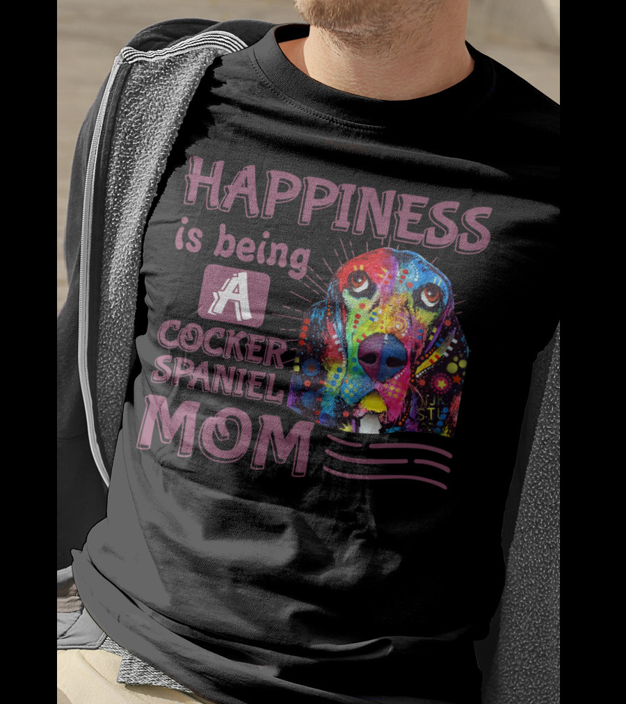 Happiness Is Being A Cocker Spaniel Mom T-Shirt