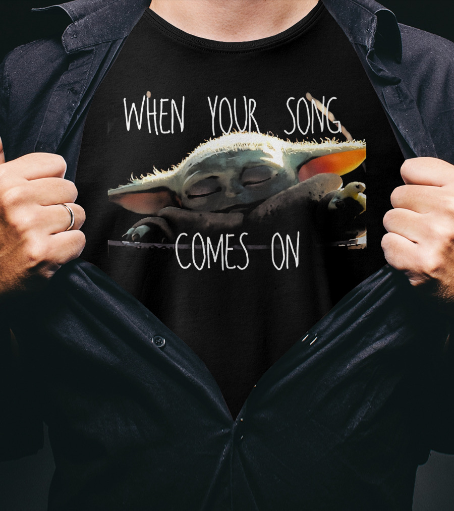 Baby Yoda Relaxing When Your Song Comes On T-Shirt