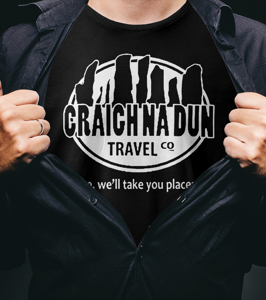 Craigh Na Dun Travel Co Aye We'll Take You Places Stone Circle Adventure T-Shirt
