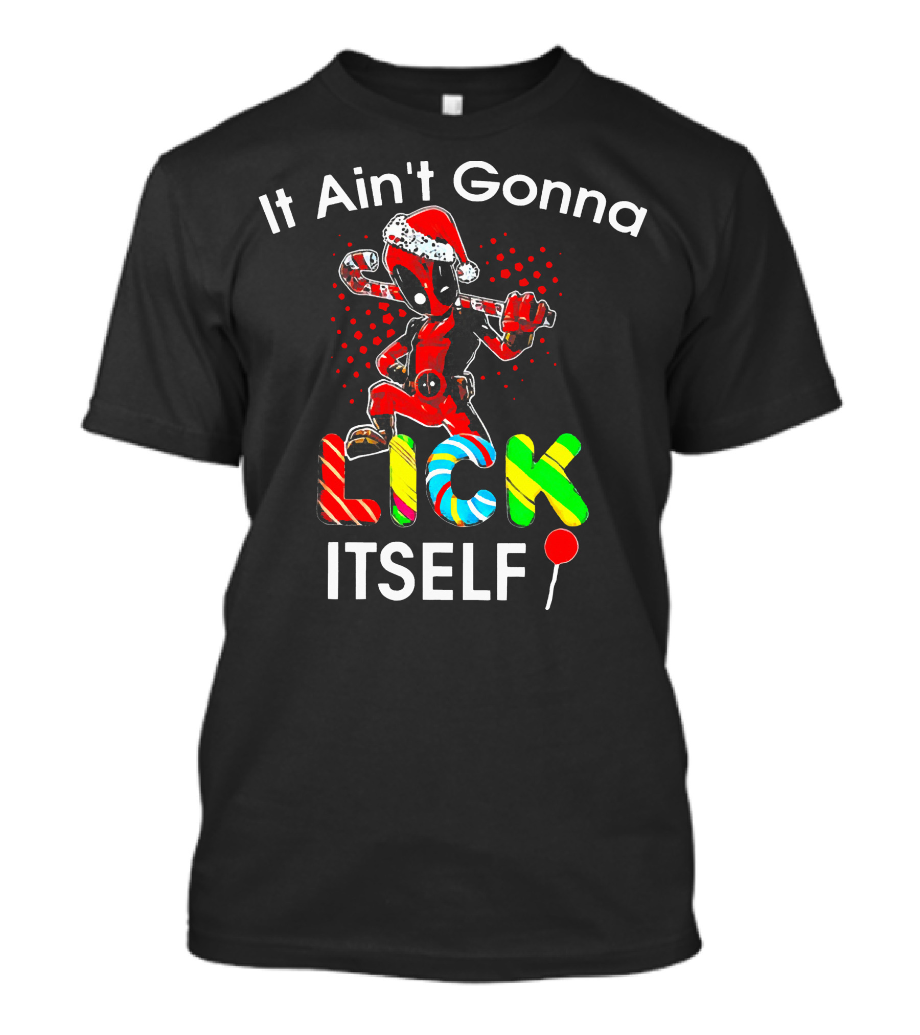 Deadpool Santa Candy Cane Lollipop It Ain't Gonna Lick Itself T-Shirt