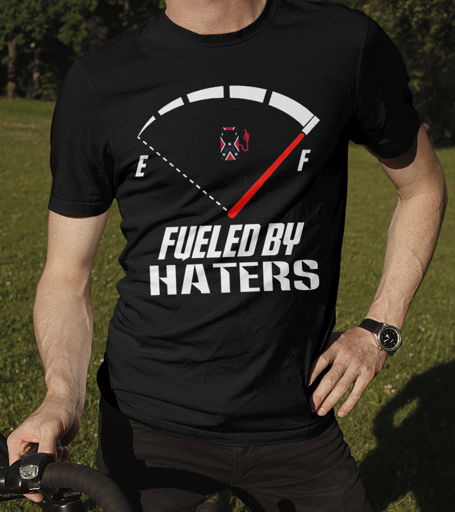 Southern United States Fueled By Haters E F Meter Flag T-Shirt