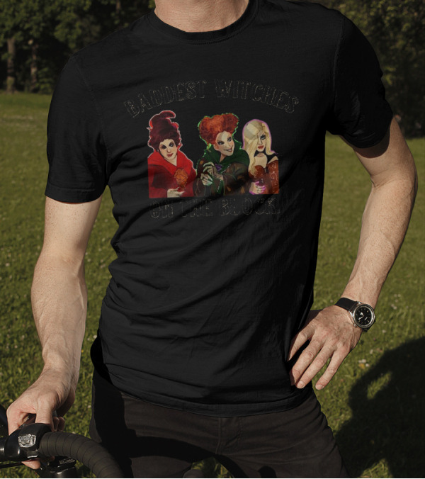 Baddest Witches On The Block Sanderson Sisters Magic T-Shirt