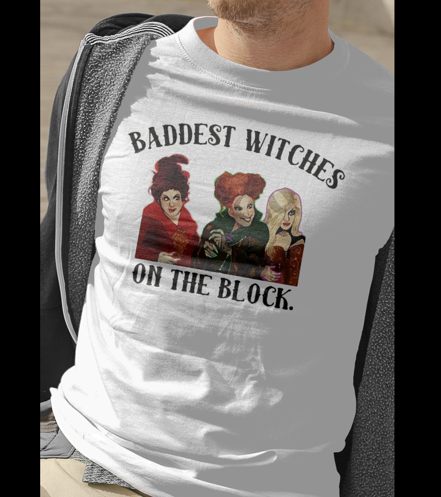 Baddest Witches On The Block Sanderson Sisters Magic T-Shirt