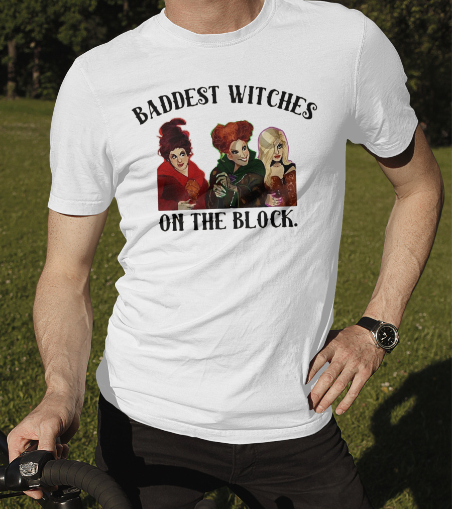 Baddest Witches On The Block Sanderson Sisters Magic T-Shirt