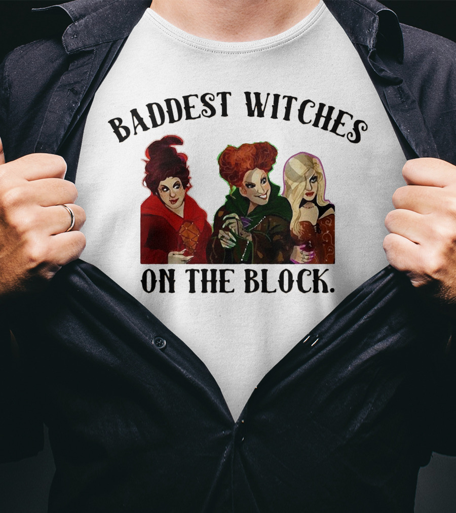 Baddest Witches On The Block Sanderson Sisters Magic T-Shirt