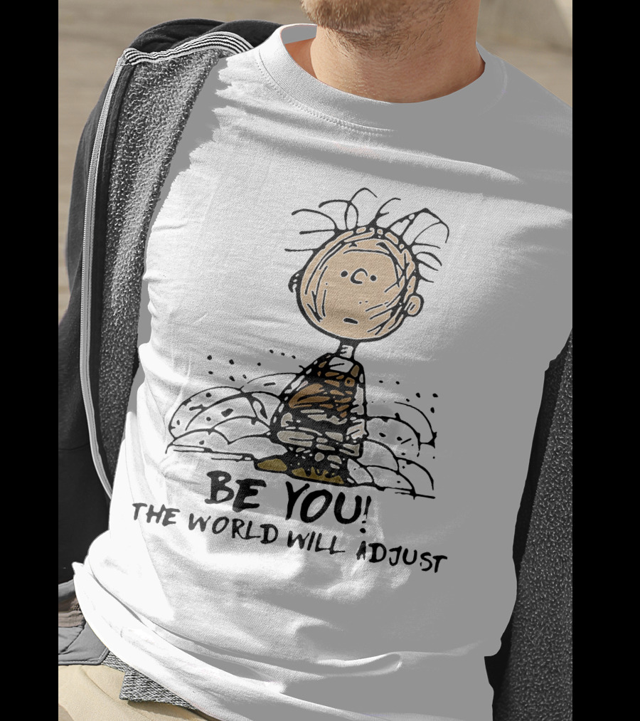 Charlie Brown Be You The World Will Adjust Peanuts T-Shirt