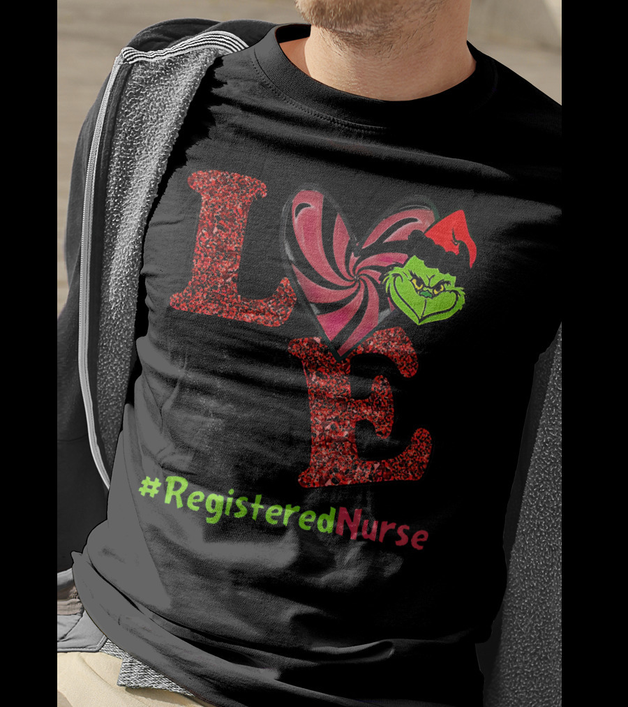 LOVE Grinch Heart #RegisteredNurse T-Shirt
