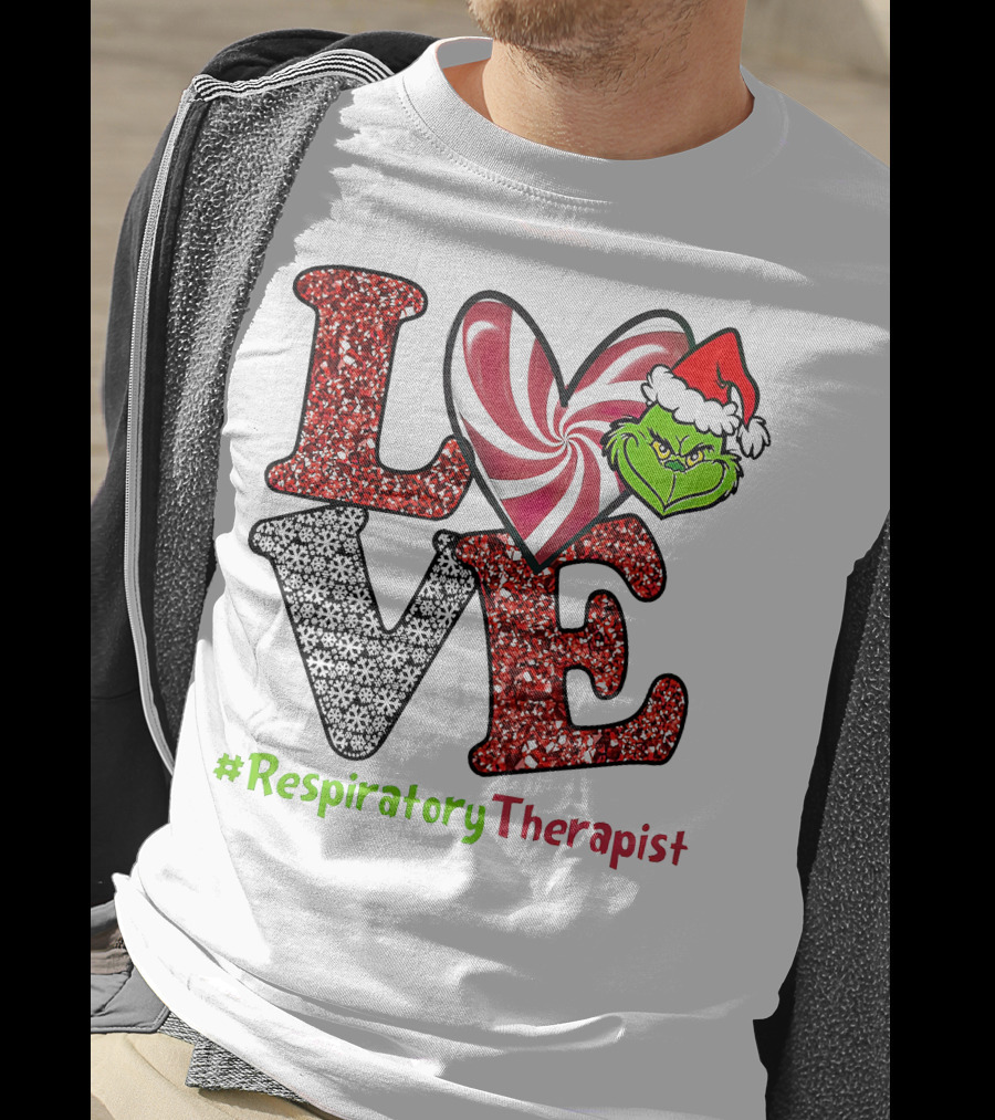 Grinch Love Christmas #RespiratoryTherapist T-Shirt