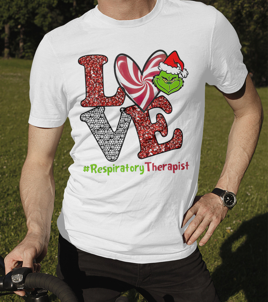 Grinch Love Christmas #RespiratoryTherapist T-Shirt