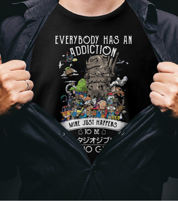 Everybody Has An Addiction Mine Just Happens To Be Studio Ghibli Castle Characters T-Shirt