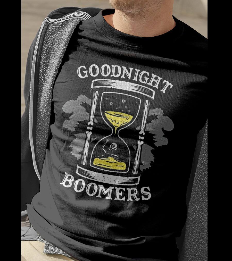 Goodnight Boomers Skeleton Hourglass Time T-Shirt
