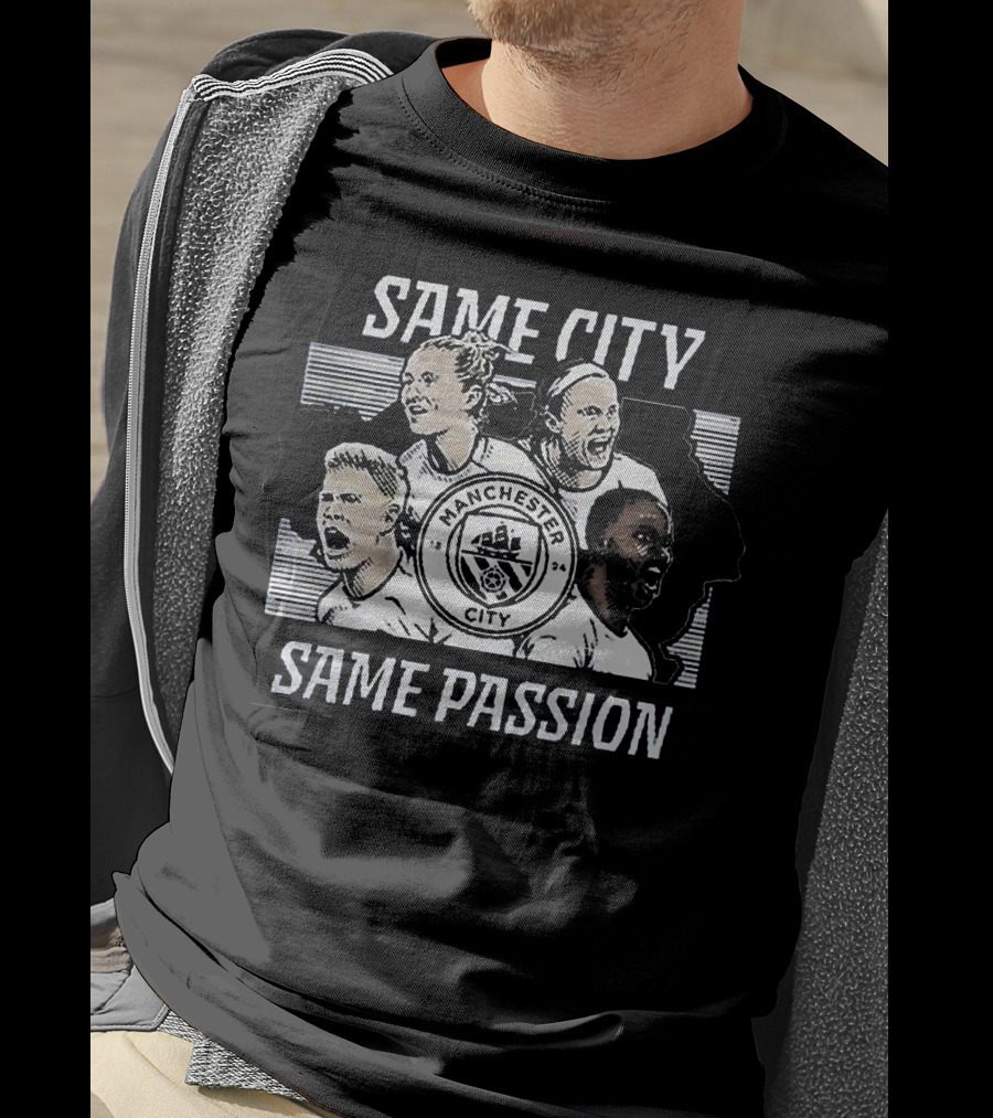 Manchester City Same City Same Passion Manchester City Football Club Fan Gear T-Shirt