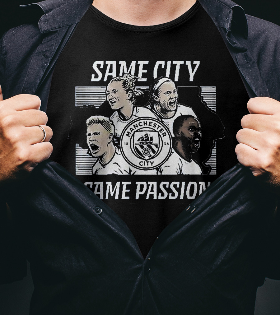 Manchester City Same City Same Passion Manchester City Football Club Fan Gear T-Shirt