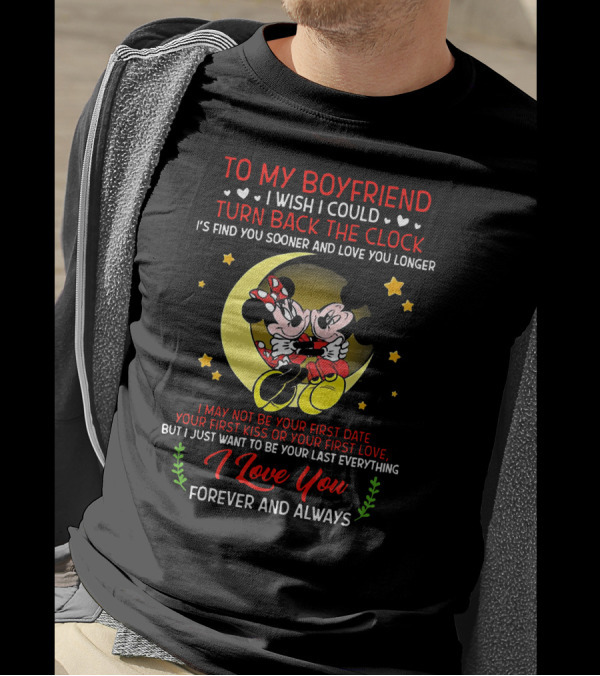 To My Boyfriend I Love You Forever And Always Mickey Mouse And Minnie Mouse I Wish I Could Turn Back The Clock T-Shirt