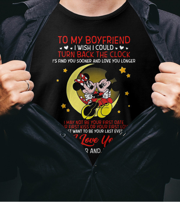 To My Boyfriend I Love You Forever And Always Mickey Mouse And Minnie Mouse I Wish I Could Turn Back The Clock T-Shirt