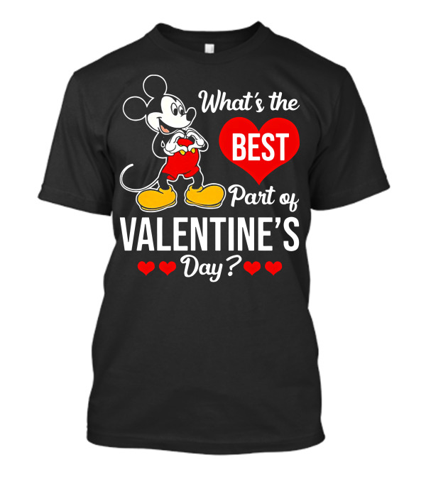 What's The Best Part Of Valentine's Day Mickey Mouse T-Shirt