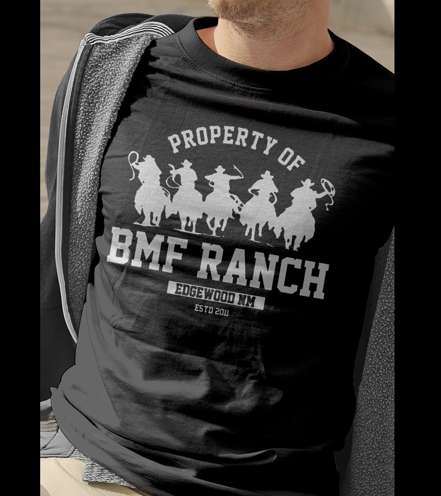 Property Of BMF Ranch Edgewood NM ESTD 2011 T-Shirt