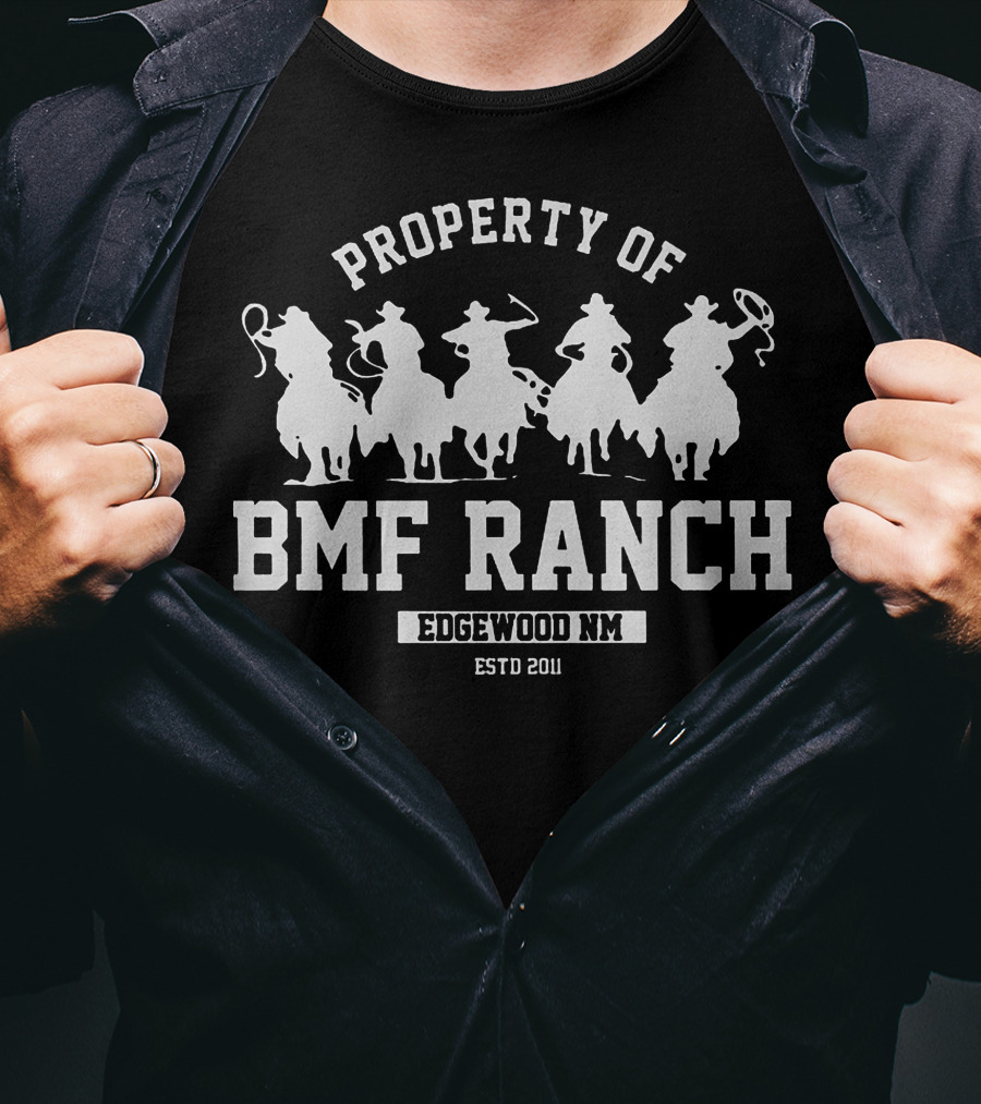 Property Of BMF Ranch Edgewood NM ESTD 2011 T-Shirt