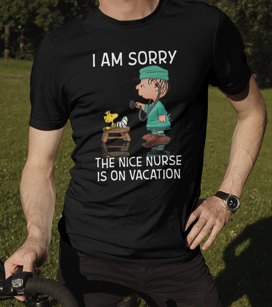 Snoopy I Am Sorry The Nice Nurse Is On Vacation Woodstock And Doctor T-Shirt