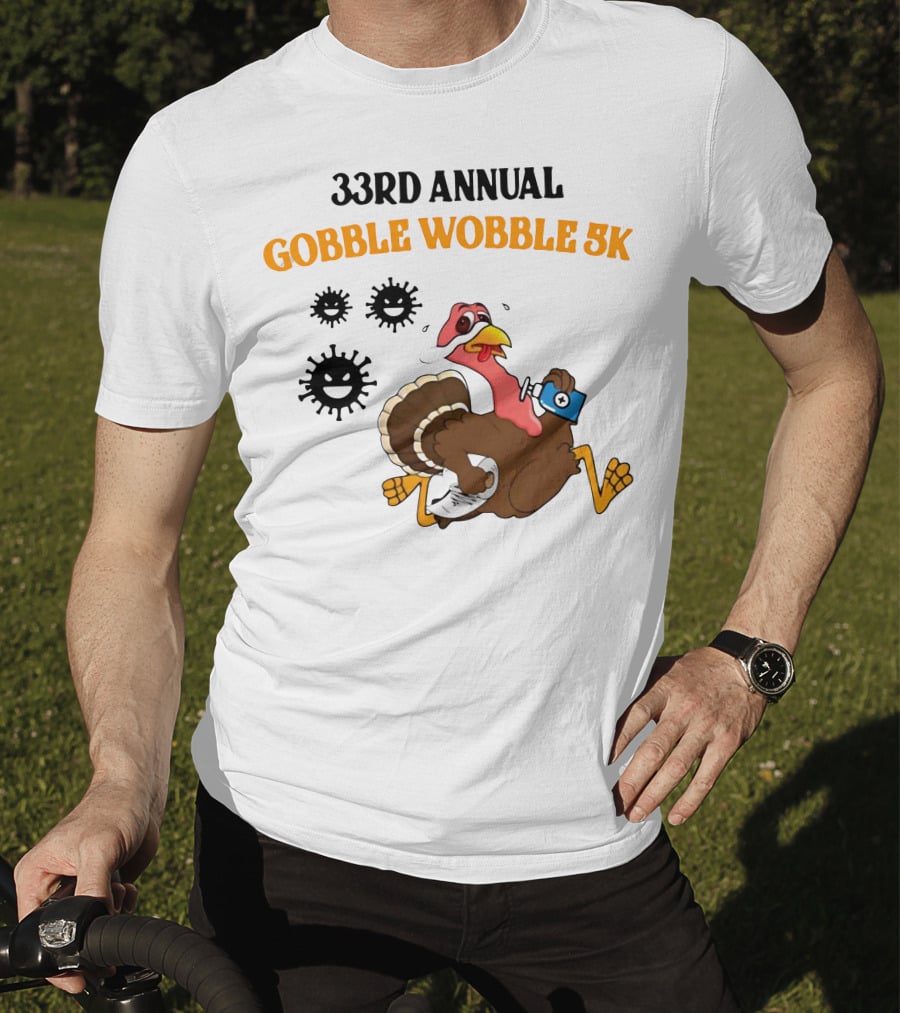 33rd Annual Gobble Wobble 5K Running Turkey And Fun Cartoon T-Shirt