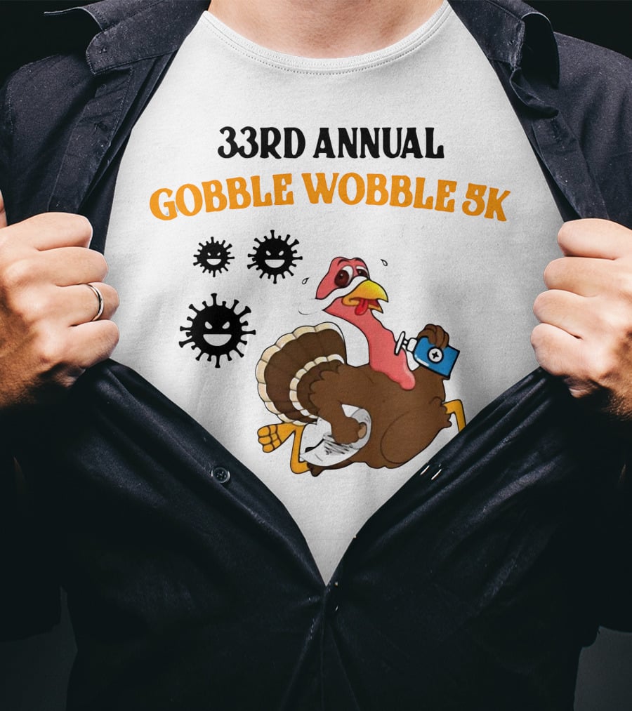 33rd Annual Gobble Wobble 5K Running Turkey And Fun Cartoon T-Shirt