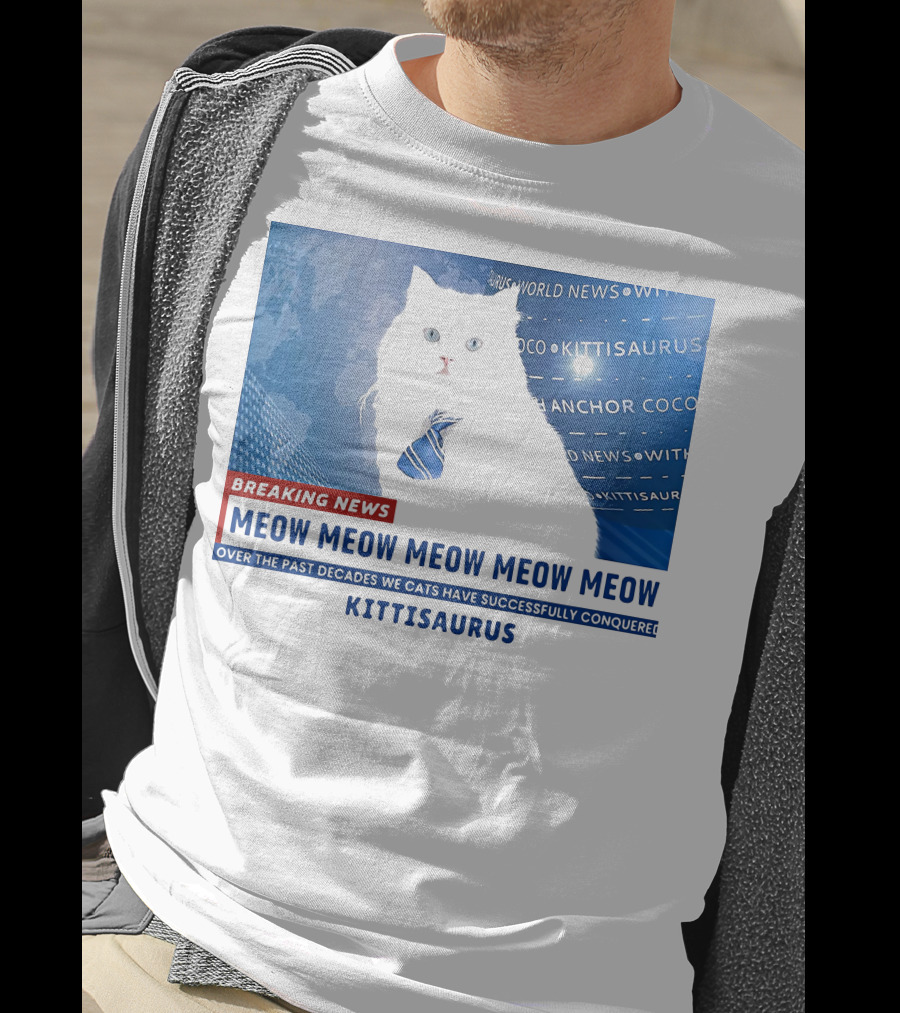Breaking News Kittisaurus World News Anchor Coco Meow Meow Meow T-Shirt