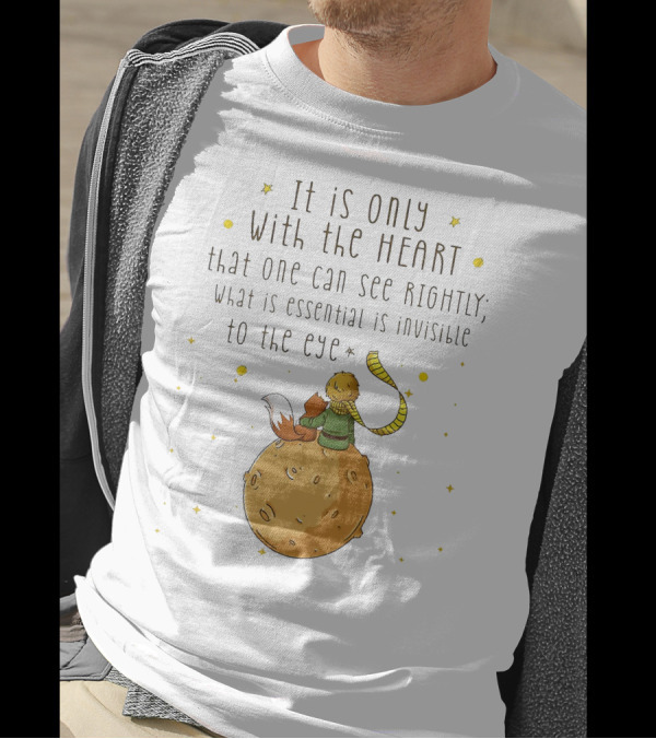 It Is Only With The Heart Essential Invisible Little Prince Planet Fox T-Shirt