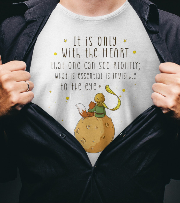 It Is Only With The Heart Essential Invisible Little Prince Planet Fox T-Shirt