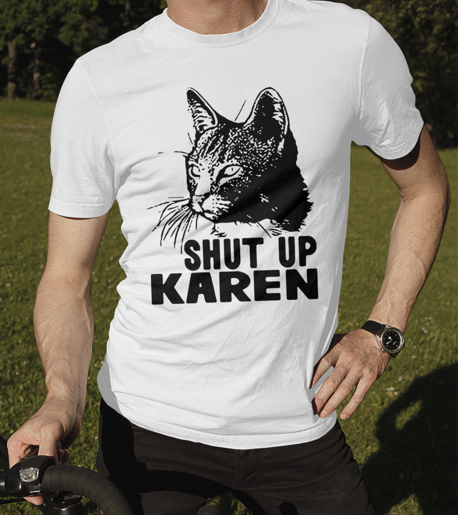 Scary Cat Shut Up Karen T-Shirt