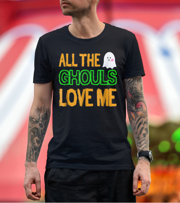 Premium T-Shirt: All The Ghouls Love Me Ghost with Cute Kissing Emoji T-Shirt All The Ghouls Love Me Ghost with Cute Kissing Emoji T-Shirt