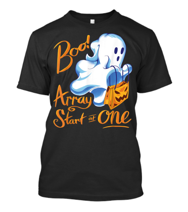 Boo Array Start At One Halloween Programmer Ghost With Pumpkin Bag T-Shirt