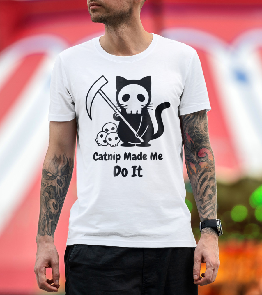 Catnip Made Me Do It Black Cat Grim Reaper Halloween Skull T-Shirt