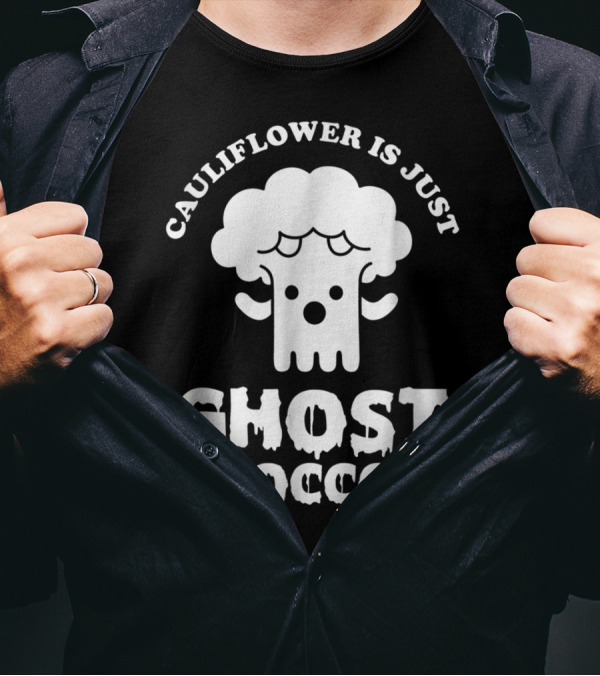 Cauliflower Is Just Ghost Broccoli Playful Food Humor T-Shirt