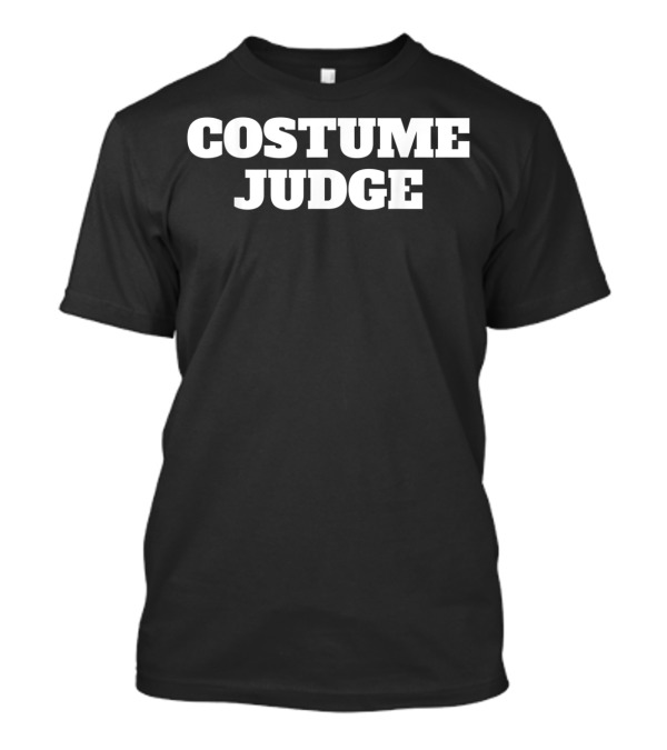 Costume Judge Halloween Funny Judging Contest T-Shirt