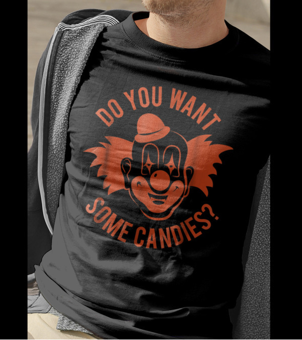 Do You Want Some Candies Creepy Clown Funny Run Away T-Shirt