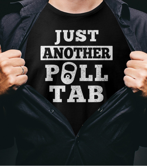 Just Another Pull Tab Metal Detector Detecting T-Shirt