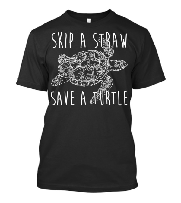 Skip A Straw Save A Turtle Ocean Environment T-Shirt